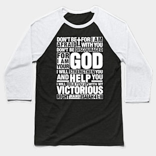 Isaiah 41:10 Baseball T-Shirt